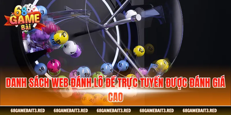 Danh sách web đánh lô đề trực tuyến được đánh giá cao